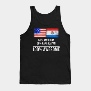 50% American 50% Paraguayan 100% Awesome - Gift for Paraguayan Heritage From Paraguay Tank Top